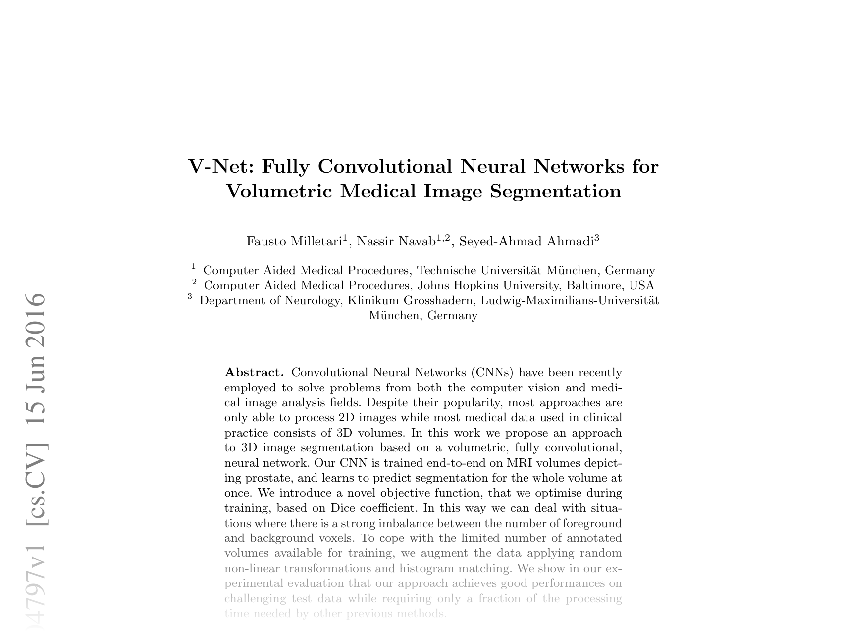 [V-Net: Fully Convolutional Neural Networks for Volumetric Medical Image Segmentation 🔗](https://arxiv.org/abs/1606.04797)