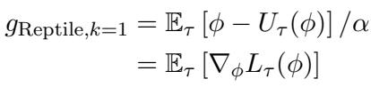 当 k=1 时，Reptile 的梯度等同于任务期望损失的梯度，这也就是联合训练。