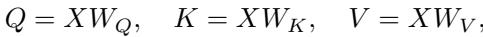 Equation for generating Queries, Keys, and Values.