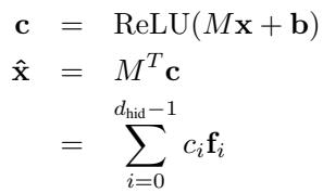 稀疏自动编码器前向传播的方程。输入向量 x 被编码为特征系数 c,然后解码器使用这些系数创建重构向量 x_hat。