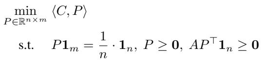 The inner problem: for a fixed cost matrix C, find the optimal transport plan P that satisfies the constraints.