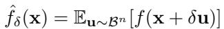 The definition of a delta-smoothed function. It’s the expected value of the function when you add a small random perturbation to the input.
