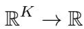 将 K 个实数映射为单一实数的数学符号。