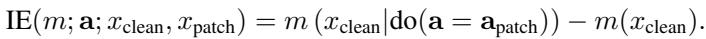 间接效应 (IE) 方程。它衡量当一个组件的激活从“补丁”输入替换为“干净”输入时,模型输出的变化。