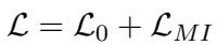 Equation 5: 结合原始损失和 MI 损失的总损失