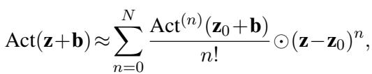 Taylor expansion of the activation function.