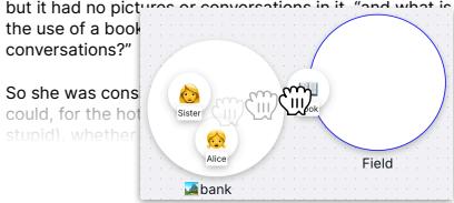 A three-panel sequence showing how to move entities in the location view. First a new location ‘field’ is created, then the ‘book’ is moved to it, and finally the ‘sister’ is moved to the field.