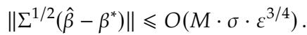 The error bound for the second result is O(M * sigma * epsilon^(3/4)).