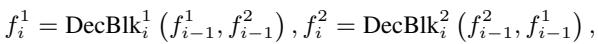 Equation describing the decoder block output, showing how features from branch 1 and branch 2 interact.
