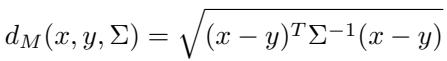 Equation 12 defining the Mahalanobis distance formula.