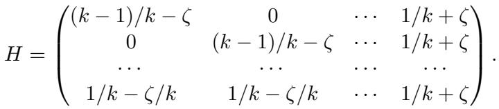 General k by k noise matrix H.