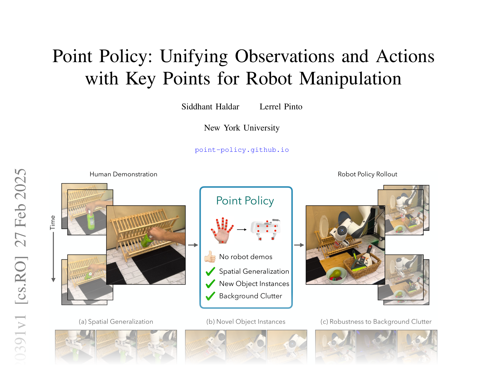 [Point Policy: Unifying Observations and Actions with Key Points for Robot Manipulation 🔗](https://arxiv.org/abs/2502.20391)