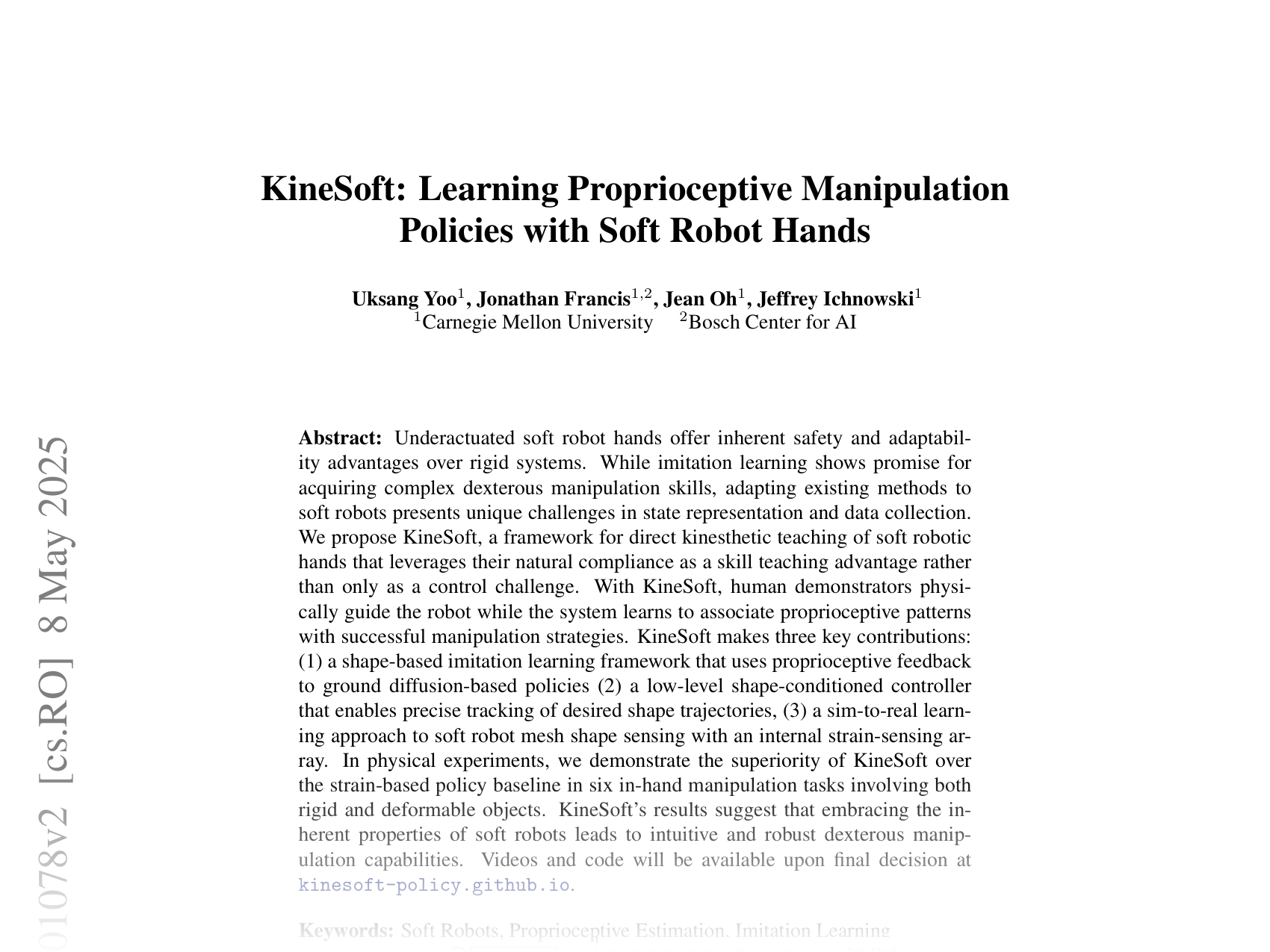 [KineSoft: Learning Proprioceptive Manipulation Policies with Soft Robot Hands 🔗](https://arxiv.org/abs/2503.01078)