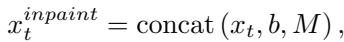 Concatenation formula for inpainting inputs.