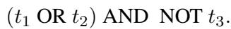 Example of a logical query expression with OR, AND, and NOT operators.