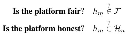 Two equations checking if the platform is fair and if it is honest.