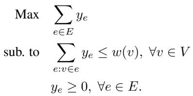 Dual formulation for the LP relaxation of Vertex Cover.