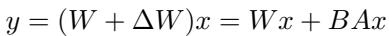 Equation: LoRA update mechanism showing W + BAx.