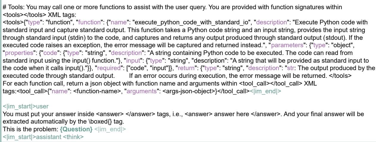 The prompt template used for rStar2-Agent, showing sections for system instructions, tool definitions, and the user’s question.