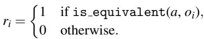 The formula for the outcome-only binary reward, where r_i is 1 if the answer is equivalent to the ground truth and 0 otherwise.
