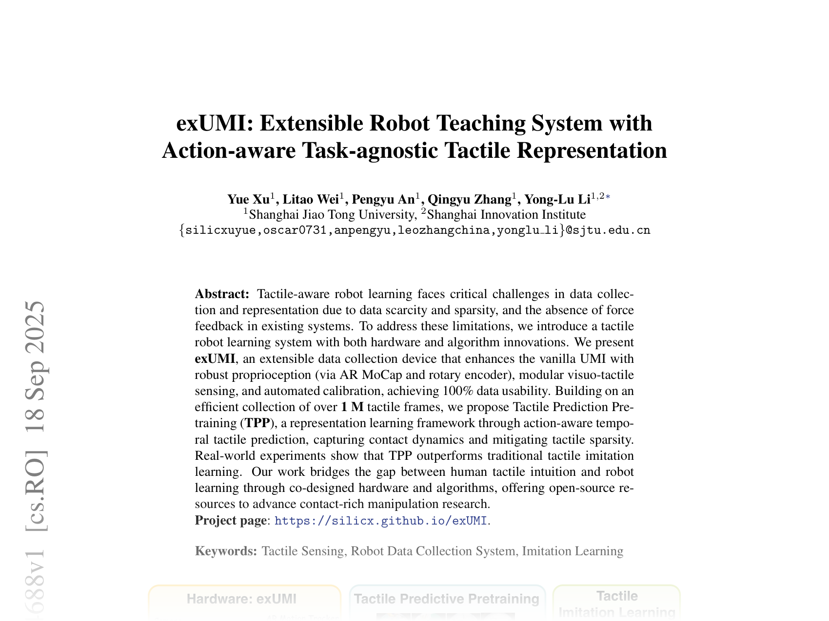 [exUMI: Extensible Robot Teaching System with Action-aware Task-agnostic Tactile Representation 🔗](https://arxiv.org/abs/2509.14688)