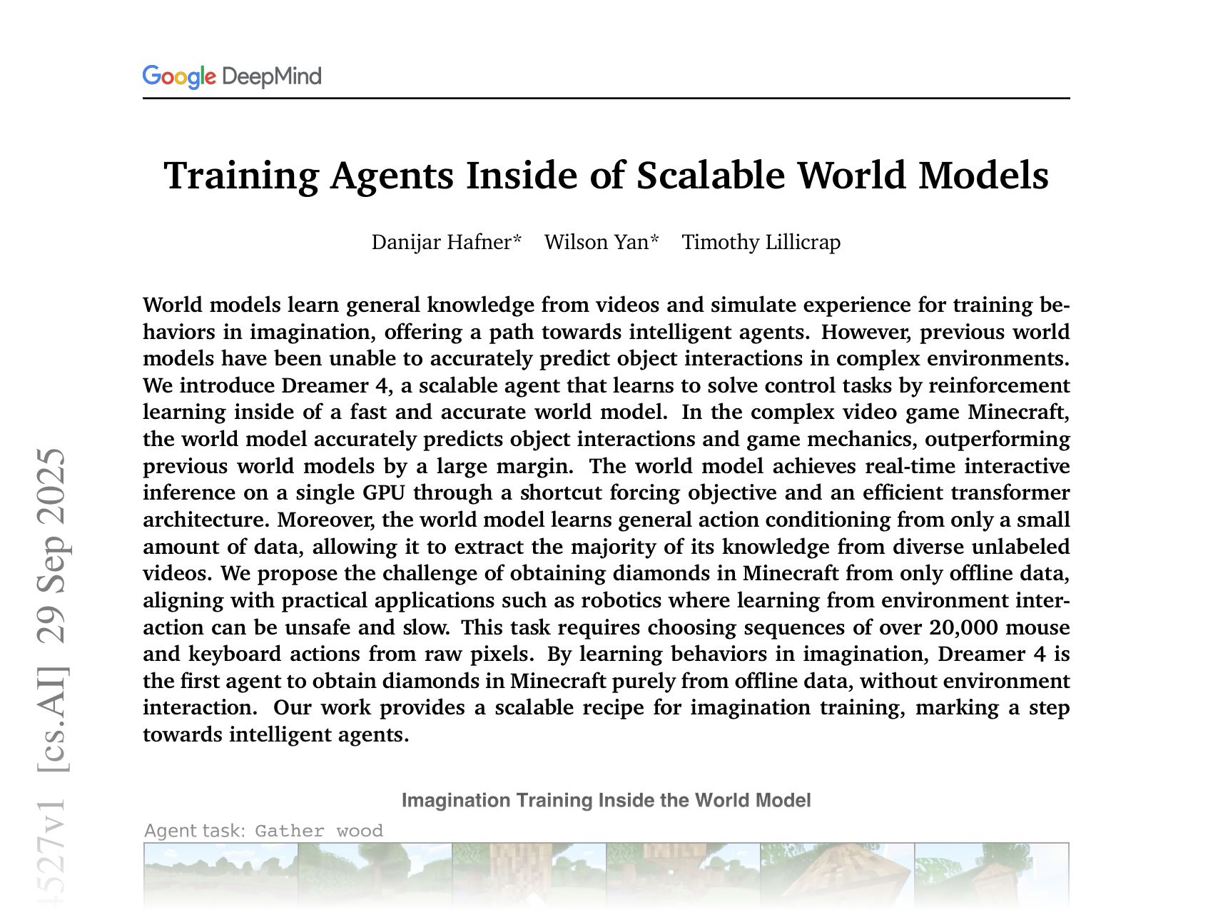 [Training Agents Inside of Scalable World Models 🔗](https://arxiv.org/abs/2509.24527)