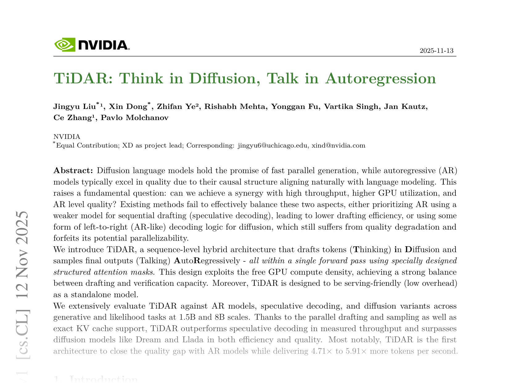 [TiDAR: Thinking in Diffusion and Talking in Autoregression 🔗](https://arxiv.org/abs/2511.08923)
