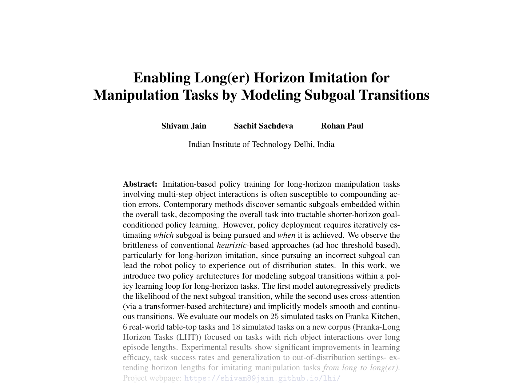[Enabling Long(er) Horizon Imitation for Manipulation Tasks by Modeling Subgoal Transitions 🔗](https://openreview.net/pdf?id=fBRqCMqVyS)