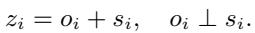 Decomposition of z into o and s.