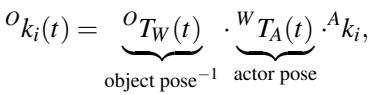 Equation 1: Transforming actor keypoints into the object frame.
