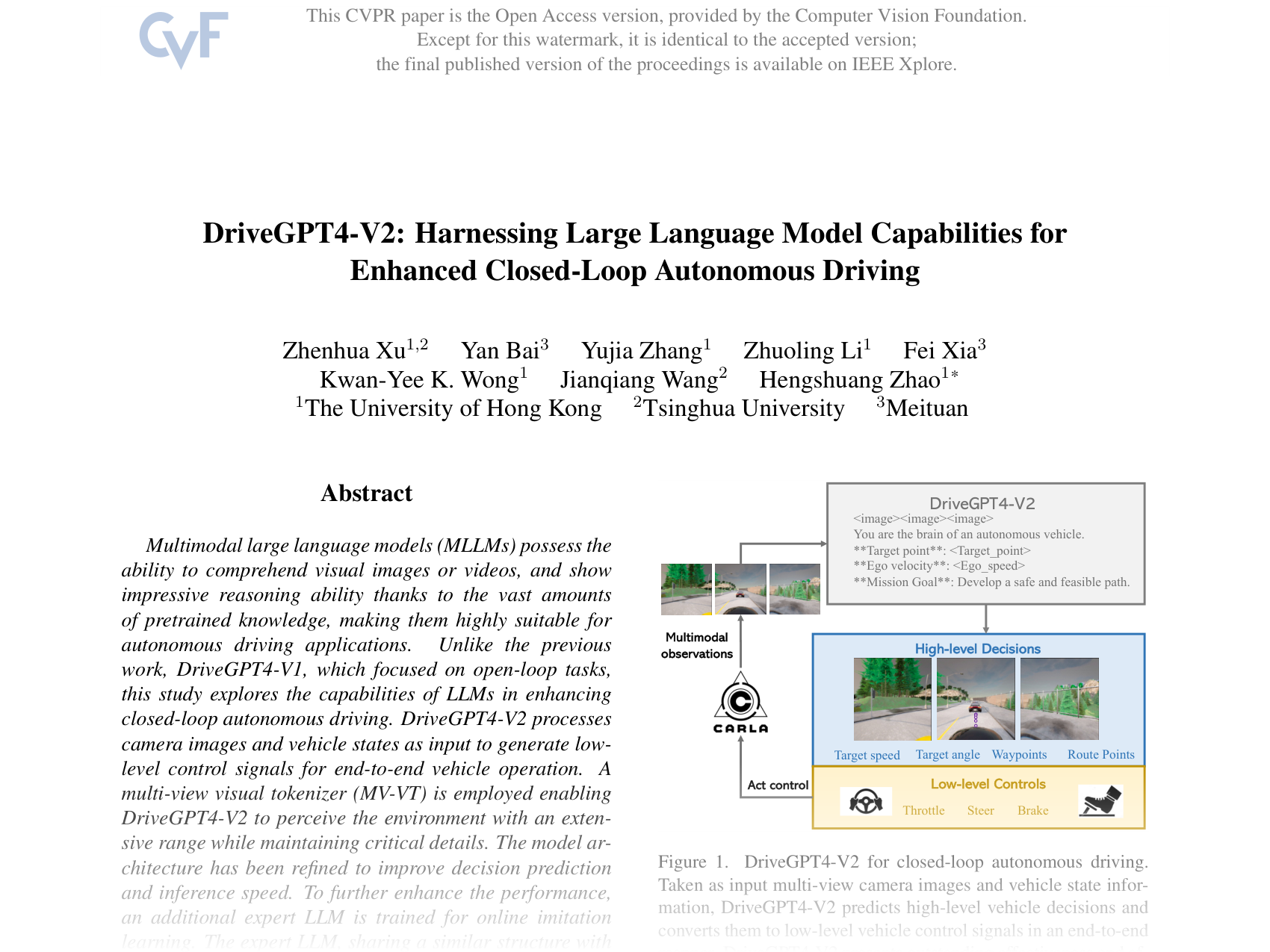 [DriveGPT4-V2: Harnessing Large Language Model Capabilities for Enhanced Closed-Loop Autonomous Driving 🔗](https://openaccess.thecvf.com/content/CVPR2025/papers/Xu_DriveGPT4-V2_Harnessing_Large_Language_Model_Capabilities_for_Enhanced_Closed-Loop_Autonomous_CVPR_2025_paper.pdf)