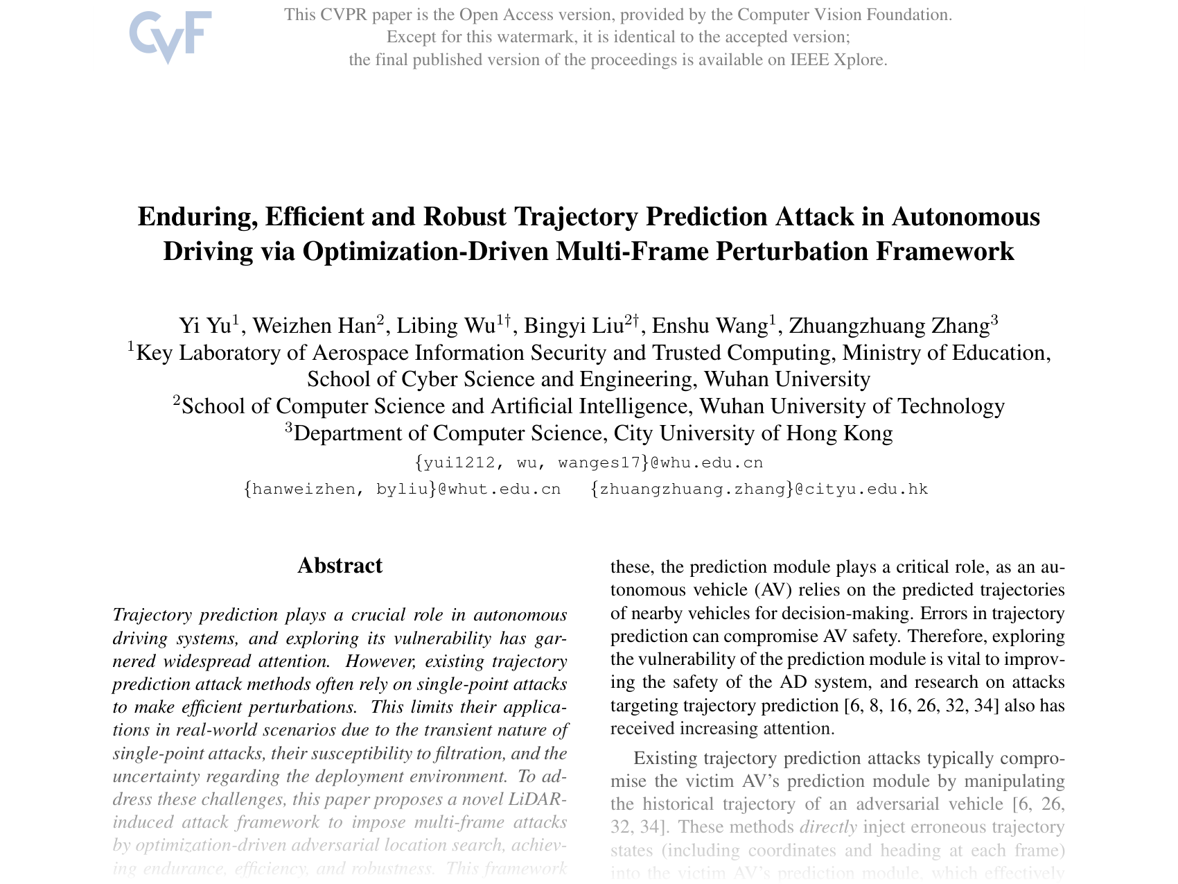 [Enduring, Efficient and Robust Trajectory Prediction Attack in Autonomous Driving via Optimization-Driven Multi-Frame Perturbation Framework 🔗](https://openaccess.thecvf.com/content/CVPR2025/papers/Yu_Enduring_Efficient_and_Robust_Trajectory_Prediction_Attack_in_Autonomous_Driving_CVPR_2025_paper.pdf)