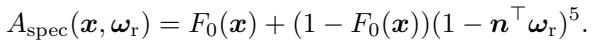 Equation 4: Schlick&rsquo;s approximation for Fresnel effect.