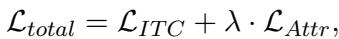 公式 8: 结合 ITC 损失和归因损失的总损失函数。