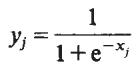 The sigmoid activation function, which transforms the total input x_j into an output y_j between 0 and 1.