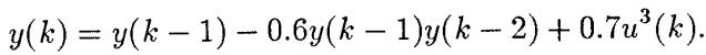 The second-order nonlinear difference equation used in the experiment: y(k) = y(k-1) - 0.6 * y(k-1) * y(k-2) + 0.7 * u^3(k).