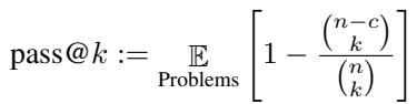 Equation for the unbiased estimator of pass@k.